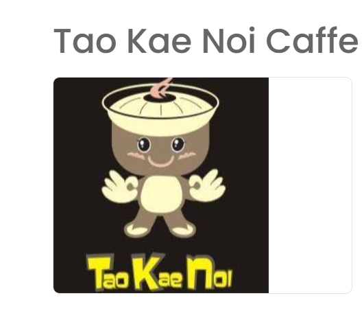 Tao Kae Noi caffe ( Thai Steamboat )