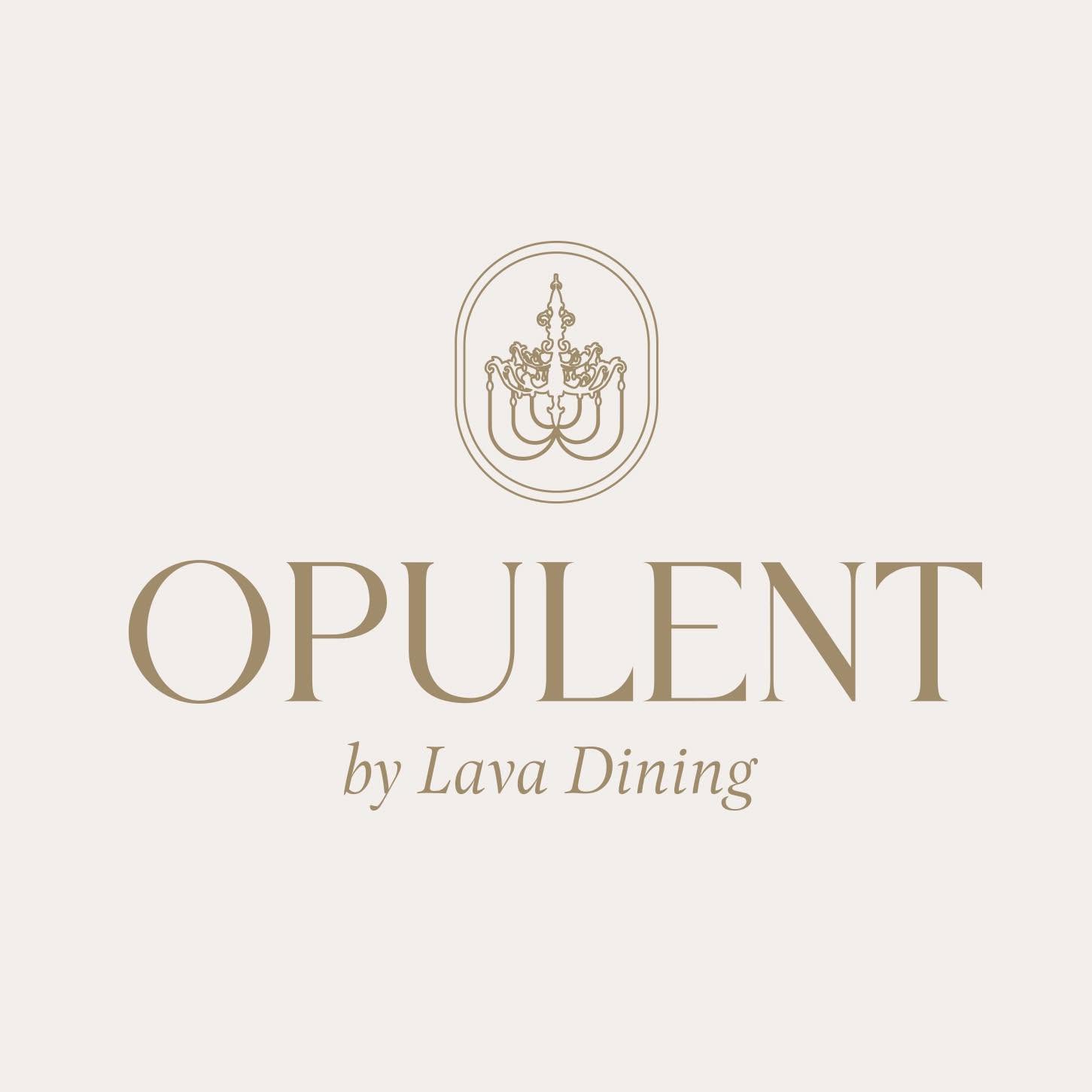 Opulent by Lava Dining